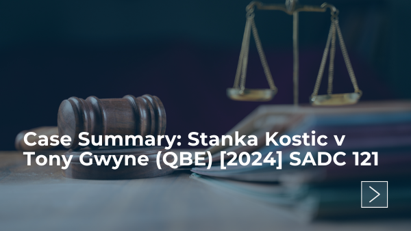 Stanka Kostic v Tony Gwyne (QBE) [2024] SADC 121